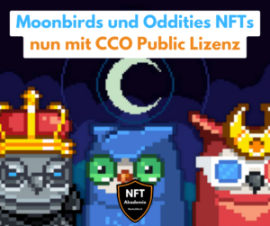 Read more about the article Moonbirds und Oddities NFTs nun mit CCO Public Lizenz
