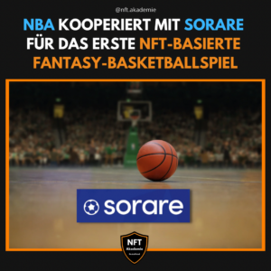 NBA kooperiert mit Sorare für das erste NFT-Basierte Fantasy-Basketballspiel