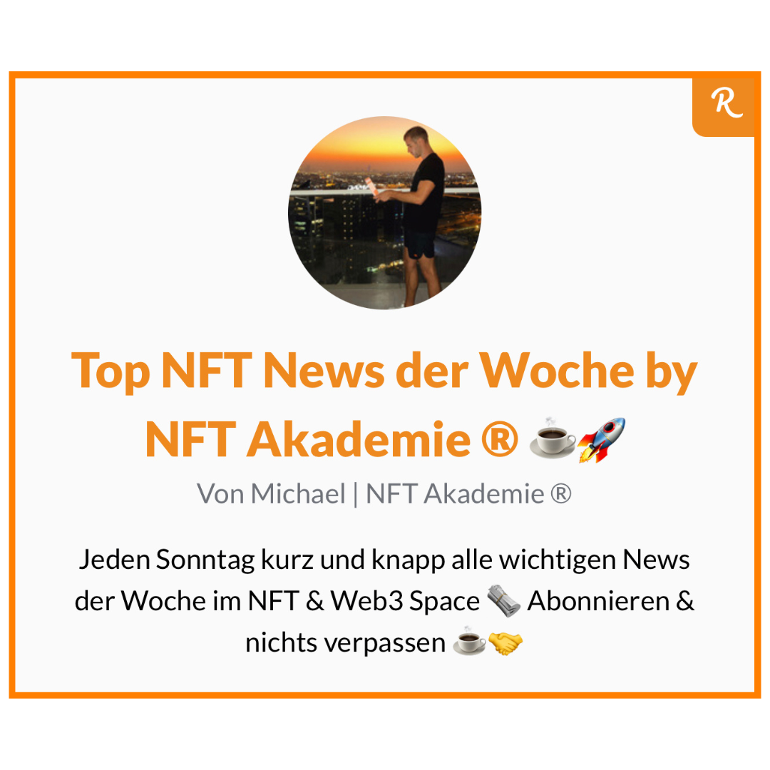Read more about the article Top NFT News & Markt-Upadates der Woche by NFT Akademie ® – Ausgabe #5
