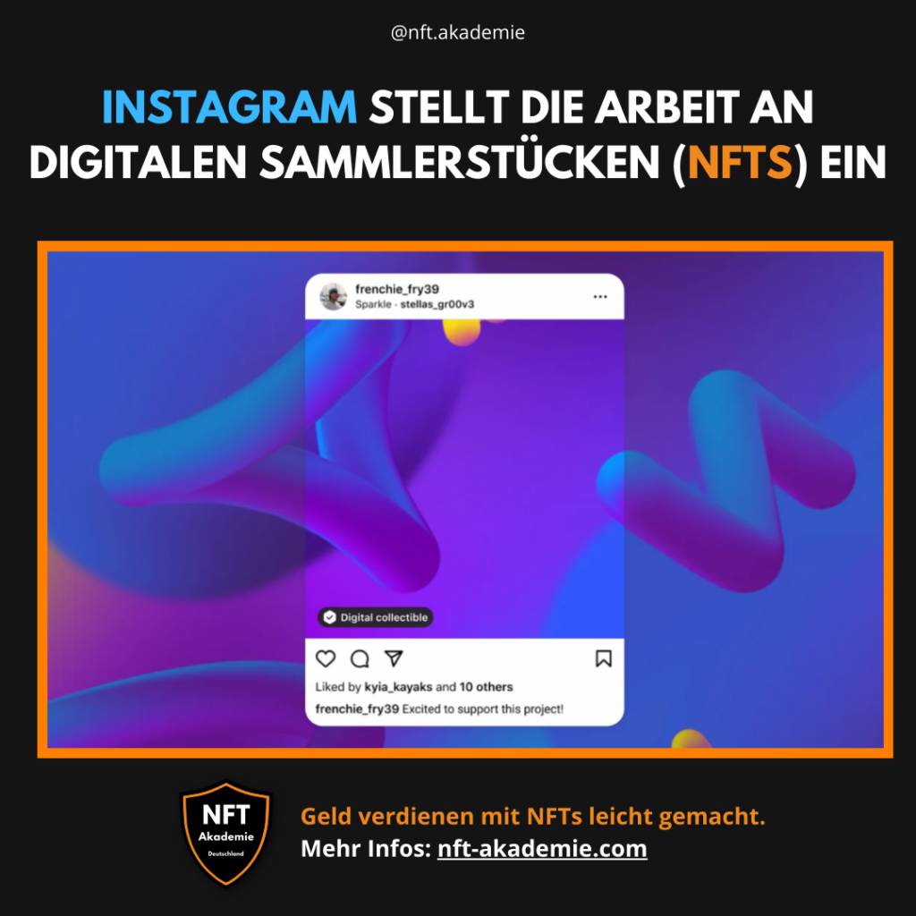 Instagram stellt die Arbeit an digitalen Sammlerstücken (NFTs) ein.