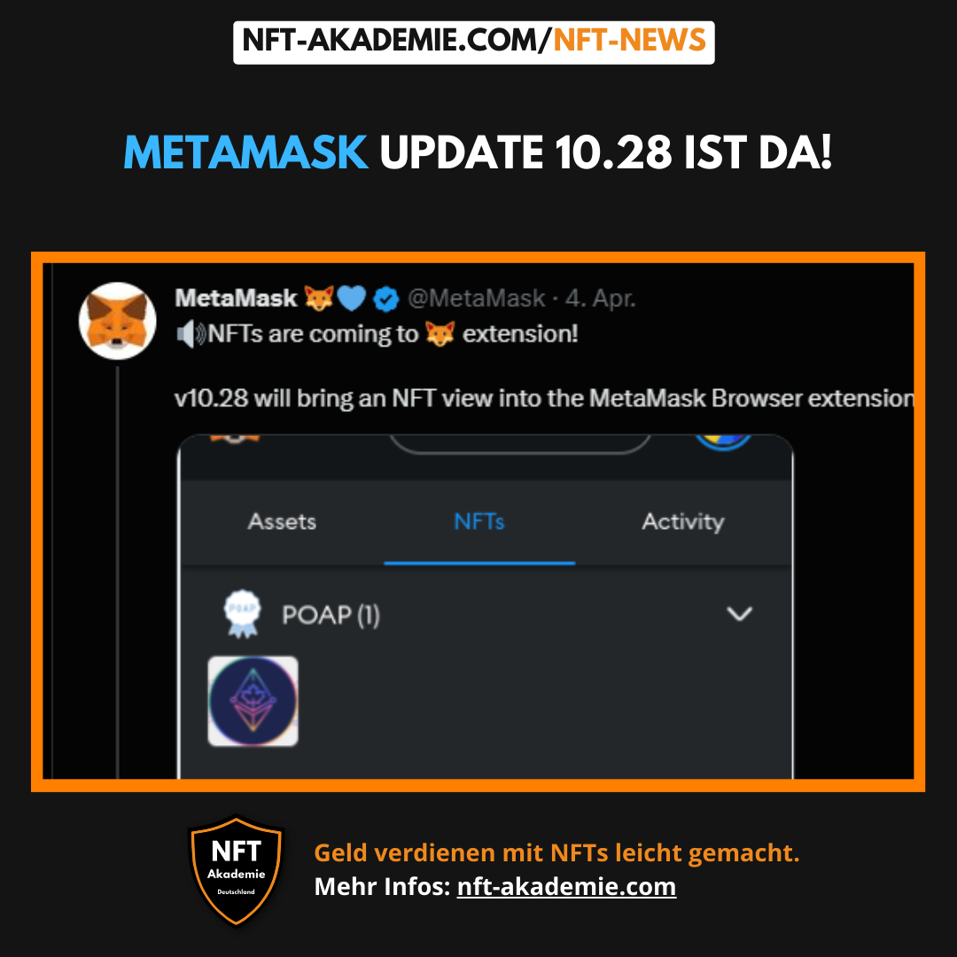 Read more about the article Update! MetaMask 10.28 ist da! NFT Erweiterung