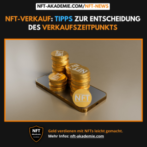 Read more about the article NFT-Verkauf: Tipps zur Entscheidung des Verkaufszeitpunkts