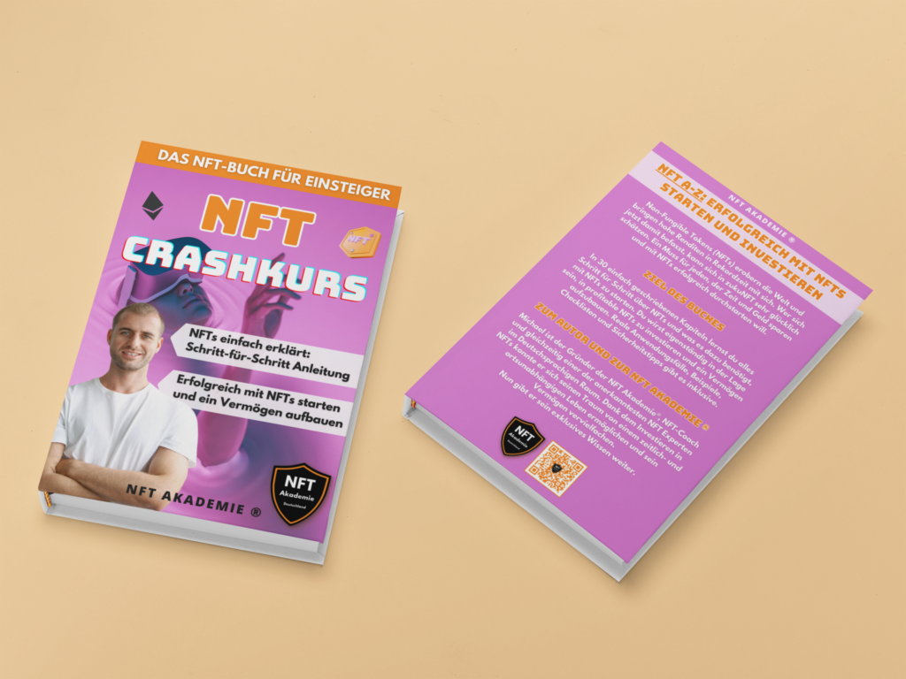 NFT Crashkurs - Das NFT Buch für Einsteiger - Schritt für Schritt NFTs einfach erklärt