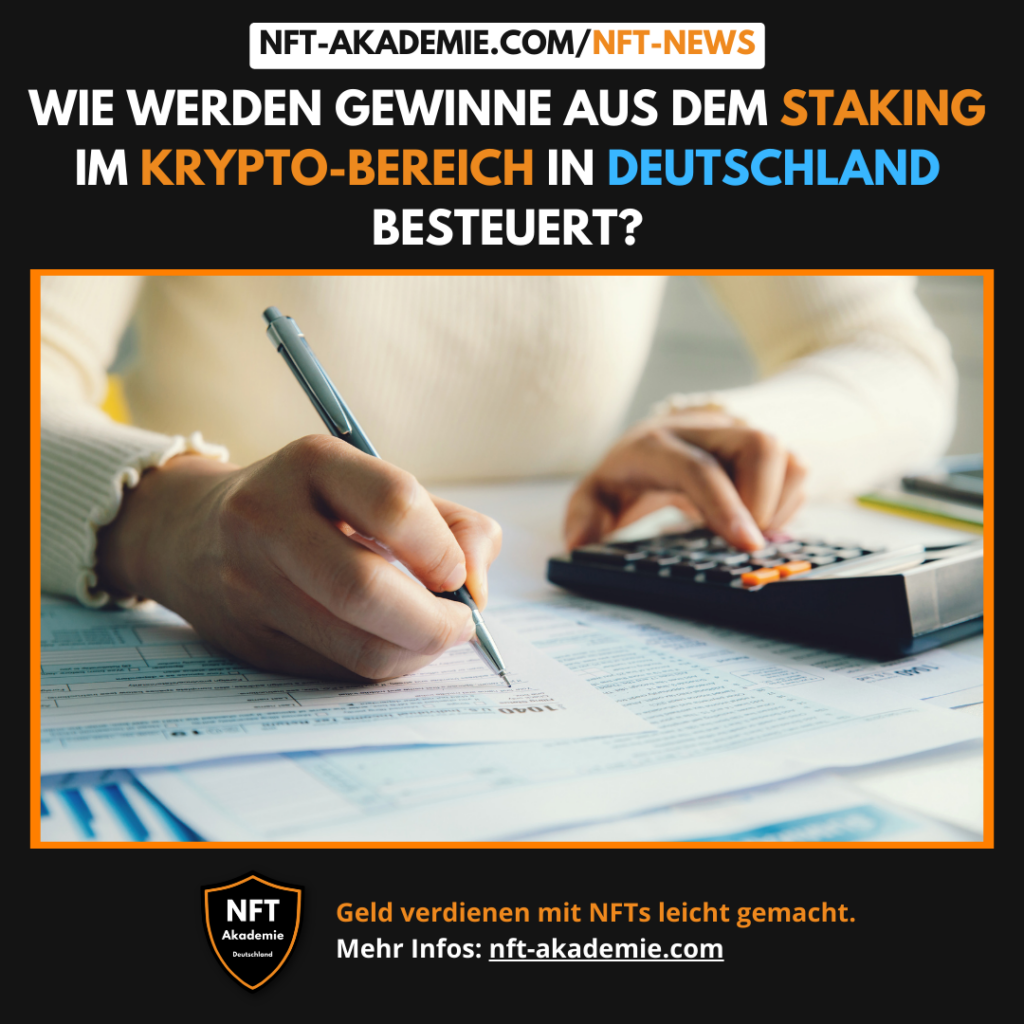Wie werden Gewinne aus dem Staking im Krypto-Bereich in Deutschland besteuert