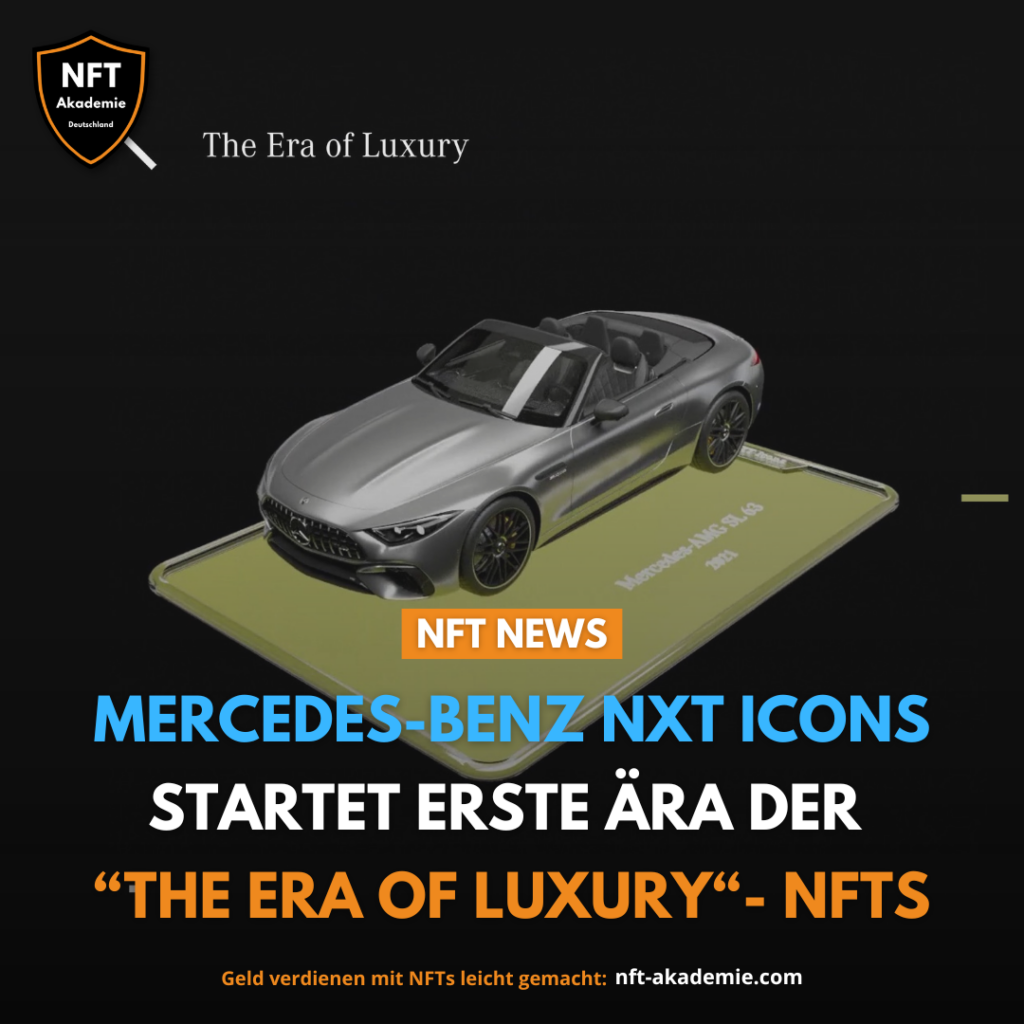 Mercedes-Benz NXT Icons startet erste Ära der “The Era of Luxury“- NFTs