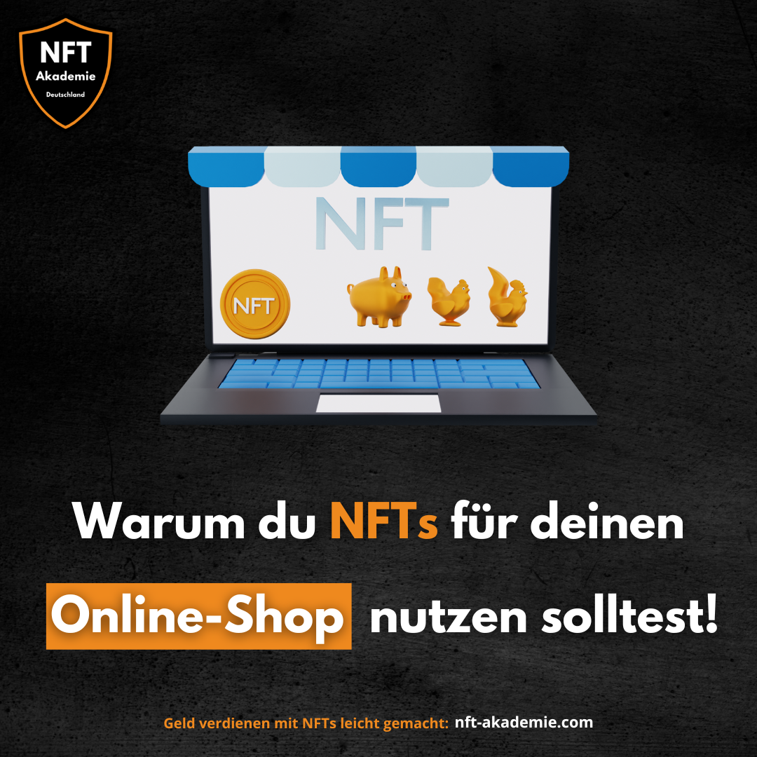 Read more about the article Warum du NFTs für deinen Online Shop nutzen solltest
